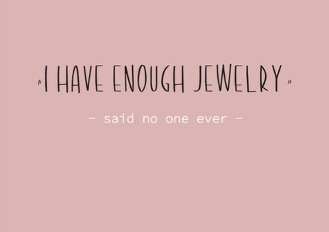 Kaartje I Have Enough Jewelry
